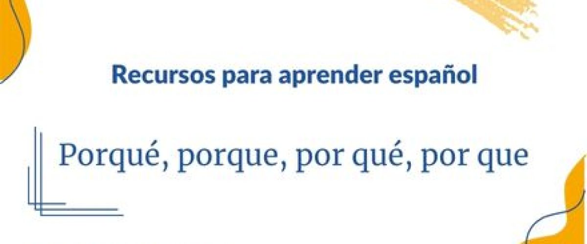 Porqué, porque, por qué, por que